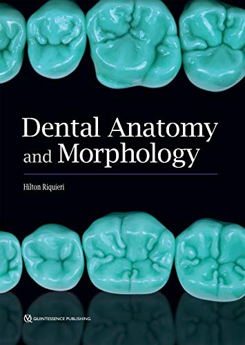 Dental Anatomy and Morphology Book by Hilton Riquieri